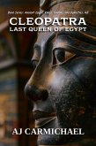 Cleopatra, Last Queen of Egypt (Ancient Egypt: Kings, Queens, and Dynasties, #8) (eBook, ePUB)