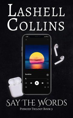 Cover Say The Words (Pierced Trilogy, #3) (eBook, ePUB)
