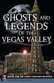 Ghosts and Legends of the Vegas Valley (eBook, ePUB) Ghosts and Legends of the Vegas Valley (eBook, ePUB)