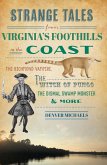Strange Tales from Virginia's Foothills to the Coast (eBook, ePUB) Strange Tales from Virginia's Foothills to the Coast (eBook, ePUB)