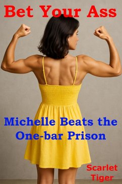 Cover Bet Your Ass: Michelle Beats the One-bar Prison (Bet Your Ass: The One-bar Prison, #1) (eBook, ePUB)