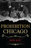 Prohibition Chicago (eBook, ePUB) Prohibition Chicago (eBook, ePUB)