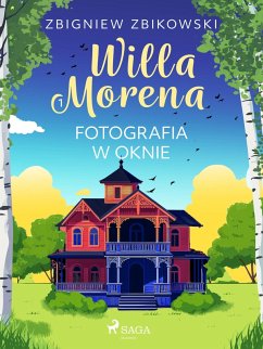Cover Willa Morena 1: Fotografia w oknie (eBook, ePUB)