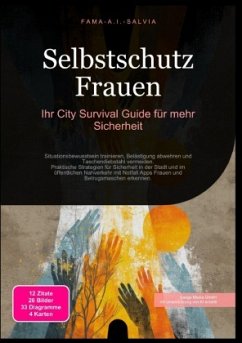 Selbstschutz Frauen: Ihr City Survival Guide für mehr Sicherheit Selbstschutz Frauen: Ihr City Survival Guide für mehr Sicherheit