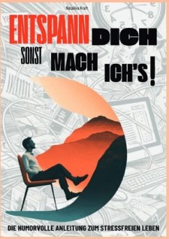 Entspann dich, sonst mach ich's! Entspann dich, sonst mach ich's!