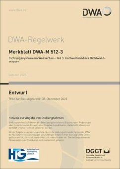 Cover Merkblatt DWA-M 512-3 Dichtungssysteme im Wasserbau: Teil 3: Hochverformbare Dichtwandmassen (Entwurf)
