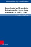 Drogenhandel und Drogenkultur in Lateinamerika - Narcotráfico y Narcocultura en América Latina