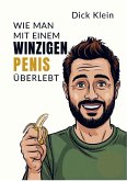 Wie man mit einem winzigen Penis überlebt