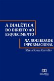 A dialética do direito ao esquecimento na sociedade informacional (eBook, ePUB)