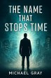 The Name That Stops Time (eBook, ePUB) - Bild 1