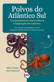 Polvos do Atlântico Sul - Comportamento, neurociência e adaptação em cativeiro (eBook, ePUB)