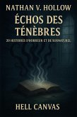 Échos des ténèbres : 20 histoires d'horreur et de surnaturel (eBook, ePUB) Échos des ténèbres : 20 histoires d'horreur et de surnaturel (eBook, ePUB)