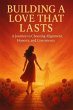 Building a Love That Lasts: A Journey... - Bild 1
