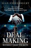 Deal Making Without Deep Pockets (eBook, ePUB)