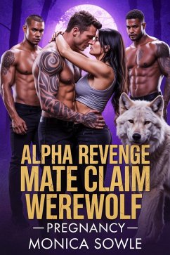 Alpha Revenge: Mate Claim Werewolf Pregnancy (eBook, ePUB) Cover Alpha Revenge: Mate Claim Werewolf Pregnancy (eBook, ePUB)