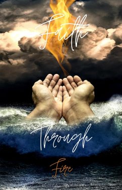 Cover Faith Through Fire (eBook, ePUB)