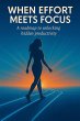 When Effort Meets Focus: A Roadmap to... - Bild 1