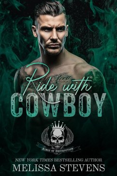 Ride with Cowboy (Kings of Destruction, #1) (eBook, ePUB) - Stevens, Melissa