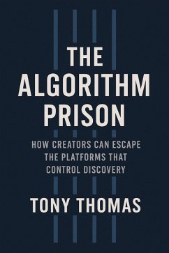 The Algorithm Prison (eBook, ePUB) - Thomas, Tony The Algorithm Prison (eBook, ePUB) - Thomas, Tony