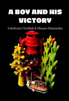 A Boy and His Victory (eBook, ePUB) - Serdiuk, Volodymyr