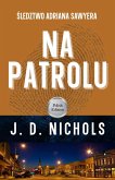 Na Patrolu: Sledztwo Adriana Sawyera (Sledztwa Adriana Sawyera, #1) (eBook, ePUB)