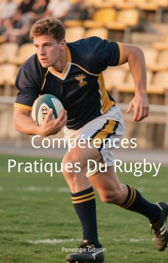 Cover Compétences Pratiques Du Rugby (eBook, ePUB)