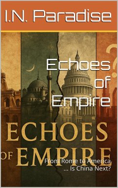 Echoes of Empire (eBook, ePUB) - Paradise, I. N. Echoes of Empire (eBook, ePUB) - Paradise, I. N.