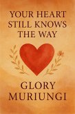 Your heart still knows the way (Digital soulcare) (eBook, ePUB)