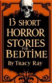 13 Short Horror Stories For Bedtime (eBook, ePUB)