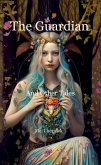The Guardian And Other Tales (eBook, ePUB)