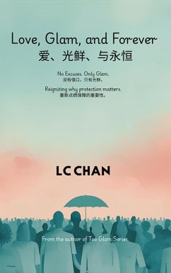 Love, Glam, and Forever (Too Glam Series, #8) (eBook, ePUB) - Chan, Lc Love, Glam, and Forever (Too Glam Series, #8) (eBook, ePUB) - Chan, Lc