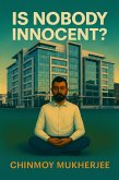 Is Nobody Innocent? (eBook, ePUB) Is Nobody Innocent? (eBook, ePUB)