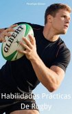 Habilidades Prácticas De Rugby (eBook, ePUB) Habilidades Prácticas De Rugby (eBook, ePUB)