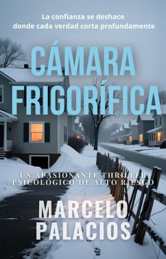 Cover Cámara Frigorífica: un Apasionante Thriller Psicológico de Alto Riesgo (eBook, ePUB)
