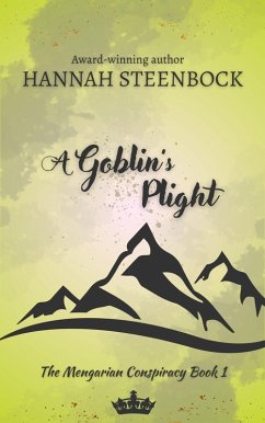 Cover A Goblin's Plight (The Mengarian Conspiracy, #1) (eBook, ePUB)