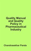 Quality Manual and Quality Policy in Pharmaceutical Industry (eBook, ePUB) Quality Manual and Quality Policy in Pharmaceutical Industry (eBook, ePUB)