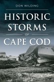 Historic Storms of Cape Cod (eBook, ePUB) Historic Storms of Cape Cod (eBook, ePUB)
