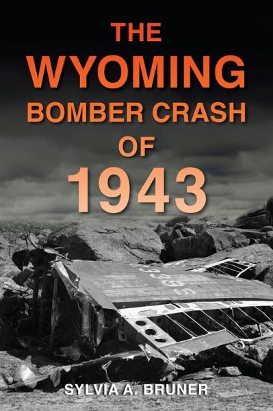 The Wyoming Bomber Crash of 1943 (eBook, ePUB)