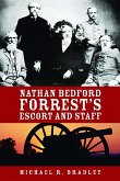 Nathan Bedford Forrest's Escort and Staff (eBook, ePUB)