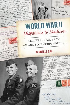 World War II Dispatches to Madison (eBook, ePUB) Cover World War II Dispatches to Madison (eBook, ePUB)