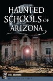 Haunted Schools of Arizona (eBook, ePUB)