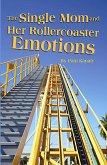 Single Mom and Her Rollercoaster Emotions, The (eBook, ePUB)