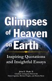 Glimpses of Heaven on Earth (eBook, ePUB)