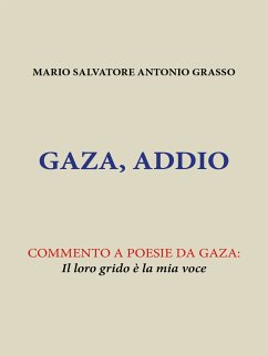 Cover Gaza, Addio. Commento a poesie da Gaza: Il loro grido è la mia voce (eBook, ePUB)