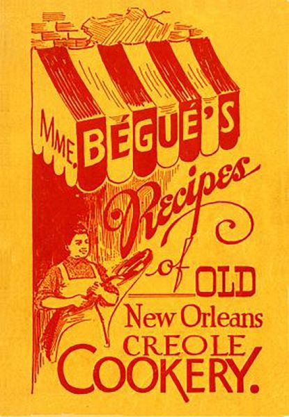 Mme. Bégué's Recipes of Old New Orleans Creole Cookery (eBook, ePUB) Mme. Bégué's Recipes of Old New Orleans Creole Cookery (eBook, ePUB)