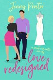Love Redesigned: A Sweet Romantic Comedy (Some Kind of Love, #1) (eBook, ePUB) Love Redesigned: A Sweet Romantic Comedy (Some Kind of Love, #1) (eBook, ePUB)