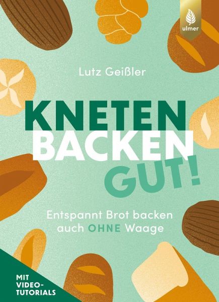 Kneten, Backen, gut! (eBook, ePUB) Kneten, Backen, gut! (eBook, ePUB)