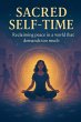 Sacred Self-time: Reclaiming Peace in a... - Bild 1