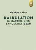 Kalkulation im Garten- und Landschaftsbau Kalkulation im Garten- und Landschaftsbau