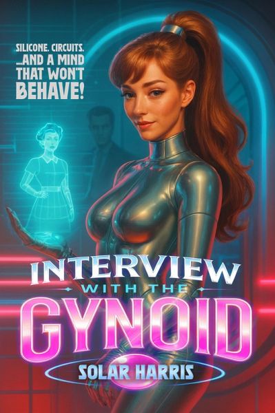 Interview with the Gynoid (eBook, ePUB) Interview with the Gynoid (eBook, ePUB)